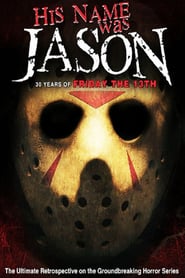His Name Was Jason – 30 Jahre Freitag, der 13.